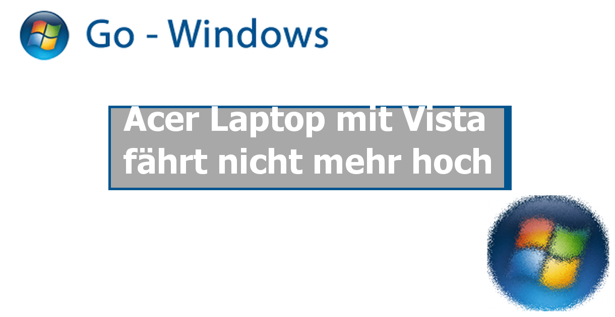 Acer Laptop mit Vista fährt nicht mehr hoch PC Hardware ...