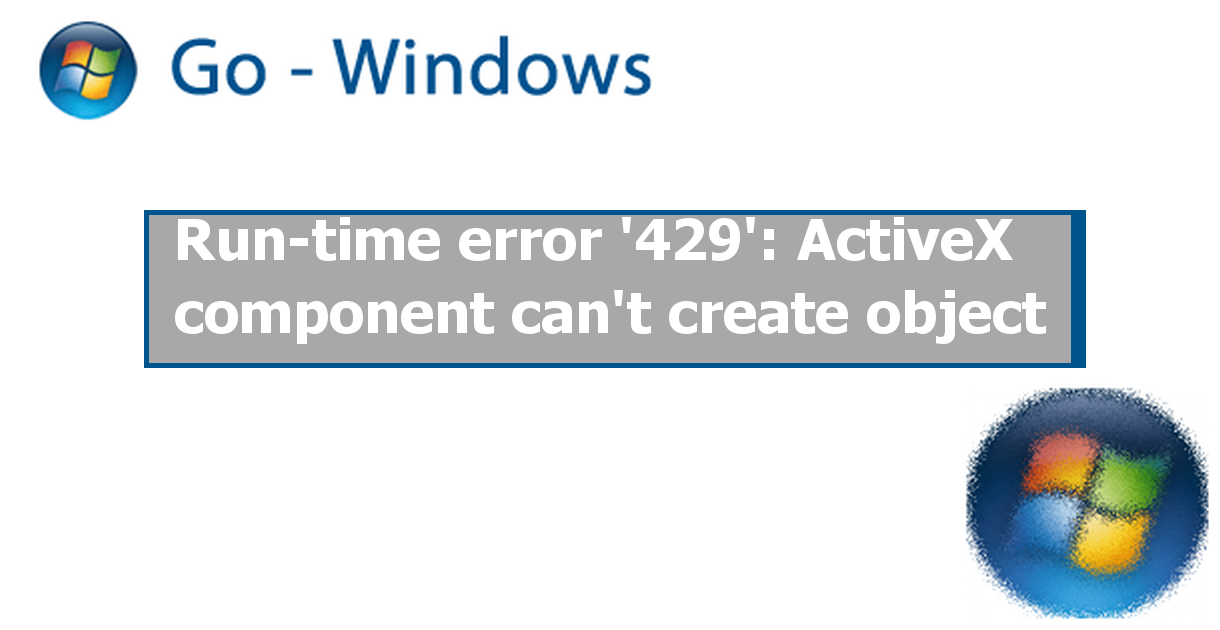 Runtime error 429 activex component can t create object как исправить